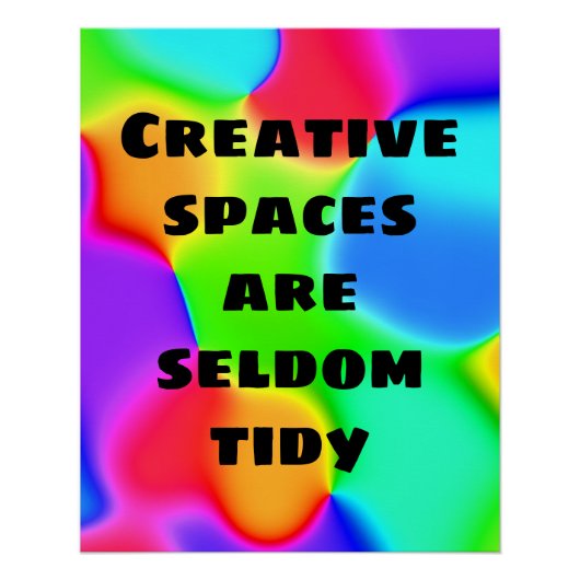 Creatieve ruimtes zijn zelden tidy Poster (Voorkant)