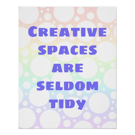 Creatieve ruimtes zijn zelden tidy Poster (Voorkant)
