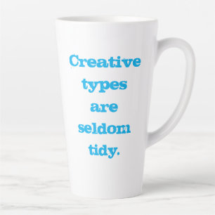 Creatieve typen zijn zelden tanden latte mok