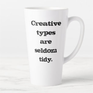 Creatieve types zijn zelden tanden latte mok