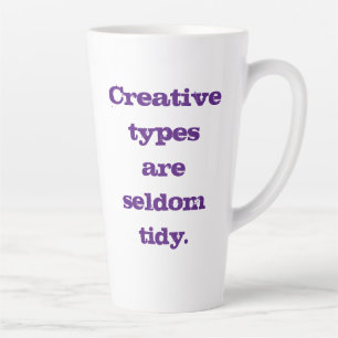 Creatieve types zijn zelden tanden latte mok