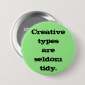 Creatieve Types zijn Zelden Tidy Pin-On Button (Voorkant /achterkant)
