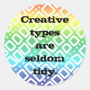 Creatieve types zijn zelden-tidy (regenboog) Stick Ronde Sticker