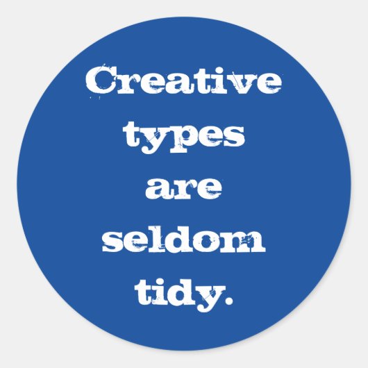 Creatieve Types zijn Zelden Tidy Sticker (Blauw) (Voorkant)