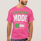 Creatine Monohydrate Mode On Funny Supplement T-shirt (Voorkant)