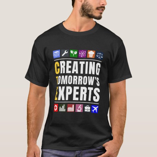 Creating Tomorrow's Experts CTE Teacher T-shirt (Voorkant)