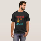 Creative are the new Athletes Funny Retro Apparel T-shirt (Voorkant volledig)