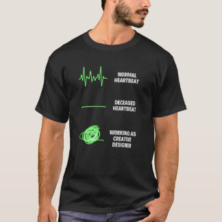 Creative Designer Worker Creative Designer T-shirt