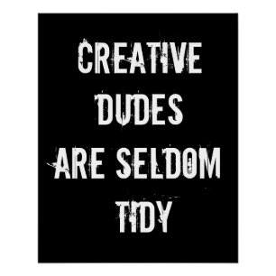 Creative Dudes is Zelden Tidy Poster