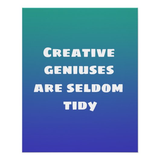 Creative Geniuses zijn Zelden Tidy Poster (Voorkant)