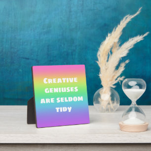 Creative Geniuses zijn zelden Tidy Rainbow Plaque Fotoplaat