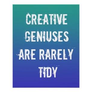 Creative Geniuses zijn zeldzaam Tidy Poster
