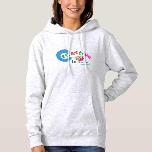 Creative in Progress Colorful Artistic Quote  Hoodie (Voorkant)