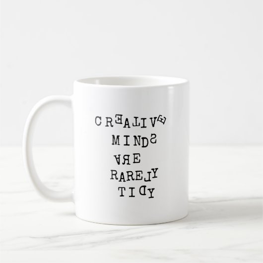 Creative Minds Are Rarely Tidy Editable Funny  Koffiemok (Links)