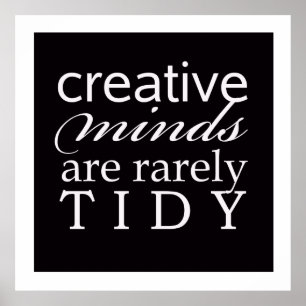 Creative Minds Rarely Tidy Kantoor Studio-Poster Poster