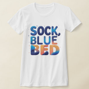 Creative SOCK BLAUW BED Abstract Word Design T-shirt