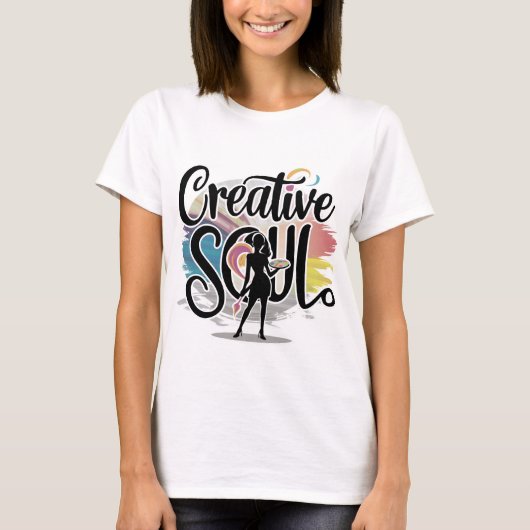 Creative Soul Artistic Vrouw cadeau T-shirt (Voorkant)