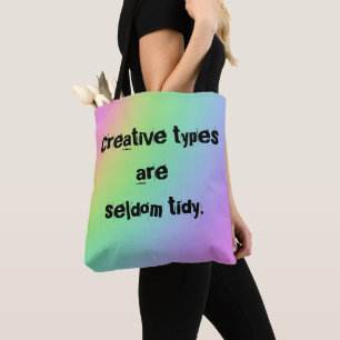 "Creative Types are Zelden Tidy" Rainbow-Canvas ta Tote Bag