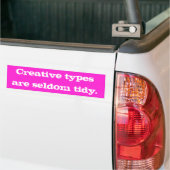 Creative Types zijn zelden tidy Bumpersticker (Op Truck)