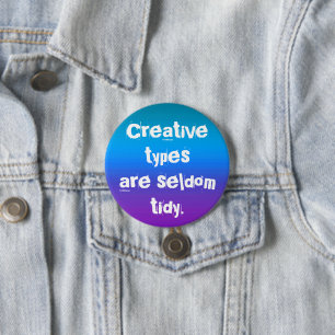 Creative Types zijn zelden tidy Button