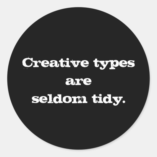 Creative Types zijn zelden tidy Sticker (Voorkant)