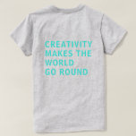 Creativiteit Citaat Blauwe Typografie Achteraf Gri T-shirt<br><div class="desc">De tekst 'creativiteit maakt de wereld rond' op de achterkant van het shirt staat in heldere,  turquoise blauwe typografie op een grijze achtergrond. Exclusief voor u ontworpen door Happy Dolphin Studio. Als u hulp of passende producten nodig hebt,  kunt u contact met ons opnemen via onze winkelchat!</div>