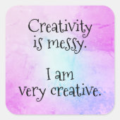 Creativiteit is boodschap Ik ben zeer creatieve St Vierkante Sticker (Voorkant)