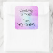 Creativiteit is boodschap Ik ben zeer creatieve St Vierkante Sticker (Tas)
