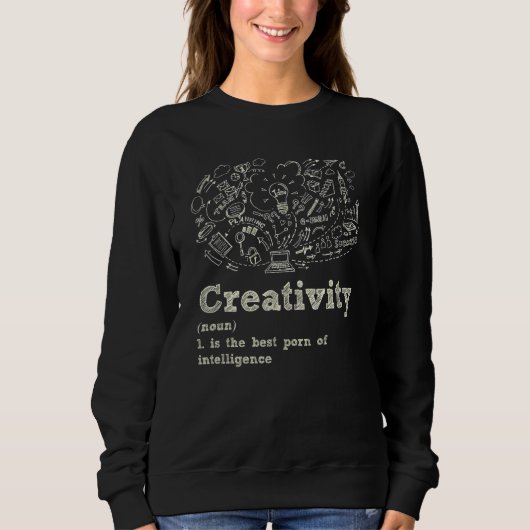 Creativiteit is de beste manier om intelligentie t trui (Voorkant)