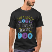 Creativiteit is intelligentie hebben plezier leraa t-shirt (Voorkant)
