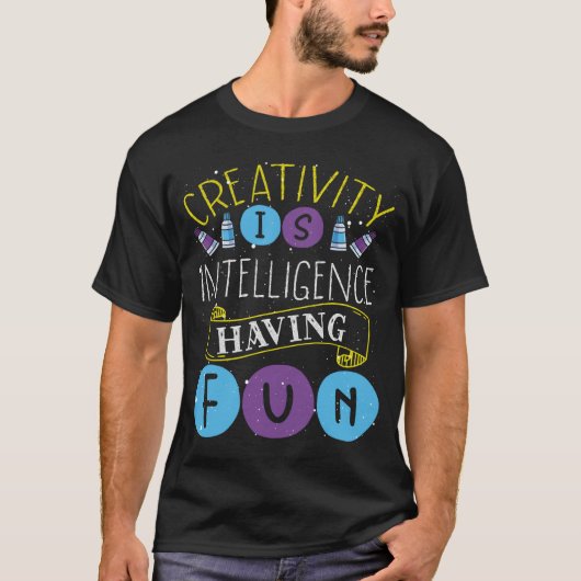 Creativiteit is intelligentie met leuke backprint  t-shirt (Voorkant)