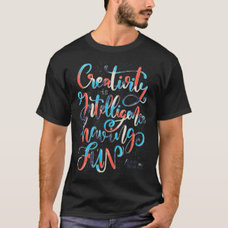 Creativiteit is intelligentie met plezier t-shirt