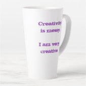 Creativiteit is Messy. Ik ben zeer creatieve laten Latte Mok (Rechterhoek)