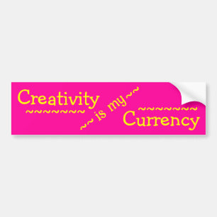 Creativiteit is mijn valuta-Bumpersticker Bumpersticker