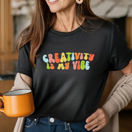 Creativiteit is mijn vibe, groovy creatieve kunste t-shirt