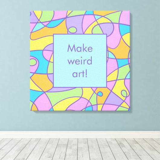 Creativiteit "Maak een vreemde kunst" Canvas Afdruk (Insitu (Houten vloer))