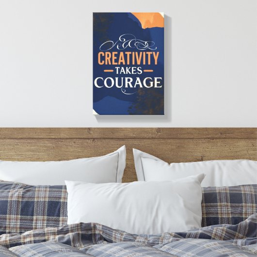 Creativiteit neemt moed in beslag canvas afdruk (Insitu (Slaapkamer))