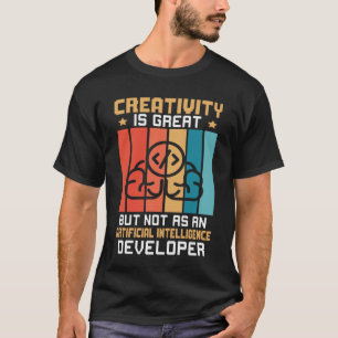 Creativiteit niet als kunstzinnige intelligentieon t-shirt