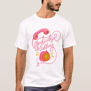Creativiteit roept! t-shirt