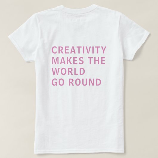 Creativiteit Roze Typografie Achteraf afdrukken T-shirt (Design achterkant)
