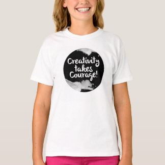 Creativiteit vergt moed t-shirt