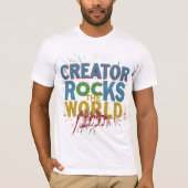 Creators rocken de wereld t-shirt (Voorkant)