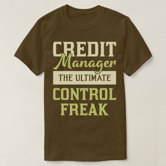 Credit Manager Ultimate Control Freak T-shirt (Design voorkant)