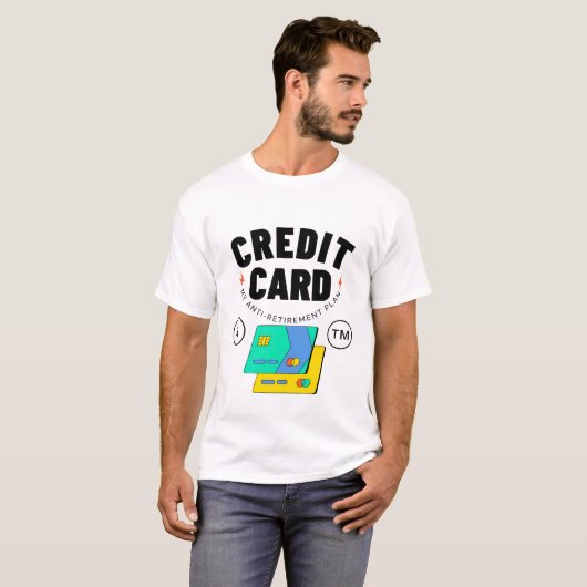 Creditcard: mijn anti-pensioenplan t-shirt (Voorkant volledig)