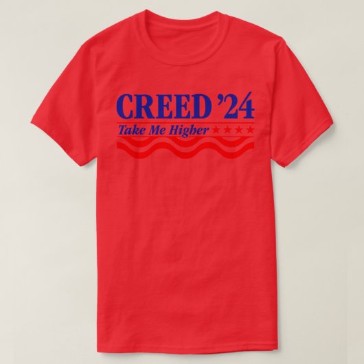 Creed 24 Take Me Higher Funny Creed 2024 TShirt (Design voorkant)