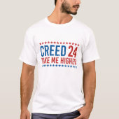 Creed '24 Take Me Higher, Funny Gezegde Sarcastic  T-shirt (Voorkant)