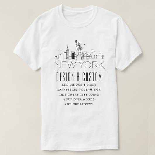 Creëer A Custom New York, New York dacht T-shirt (Design voorkant)