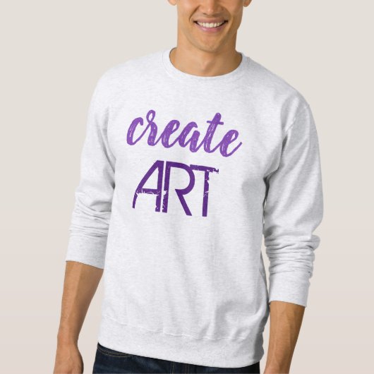 "Creëer ART ART" Mannen Sweatshirt (Voorkant)
