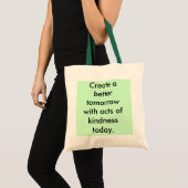 Creëer een betere toekomst met vriendelijkheid ... tote bag (Voorkant (product))
