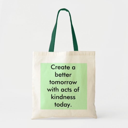 Creëer een betere toekomst met vriendelijkheid ... tote bag (Voorkant)